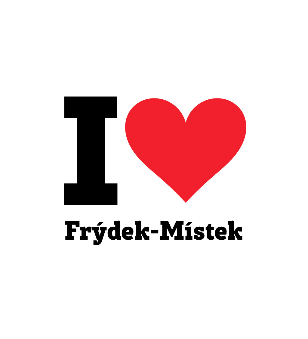 Dámské triko bílé - I love Frýdek-Místek