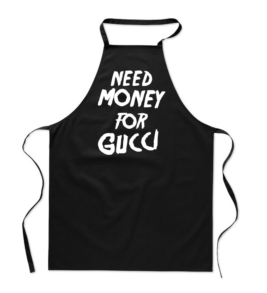 Zástěra černá - Need money for Gucci