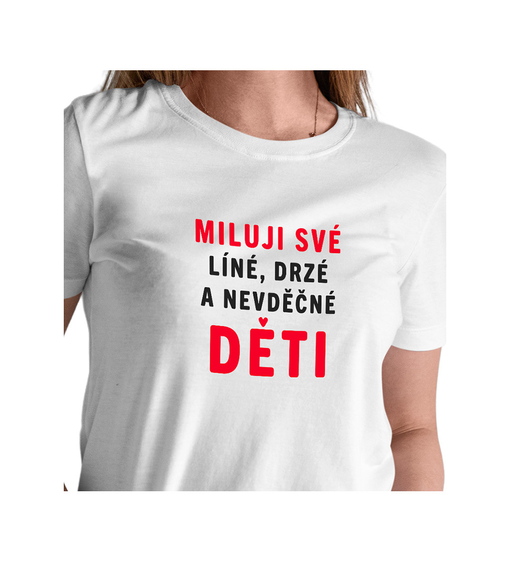 Dámské triko bílé - Miluji své děti