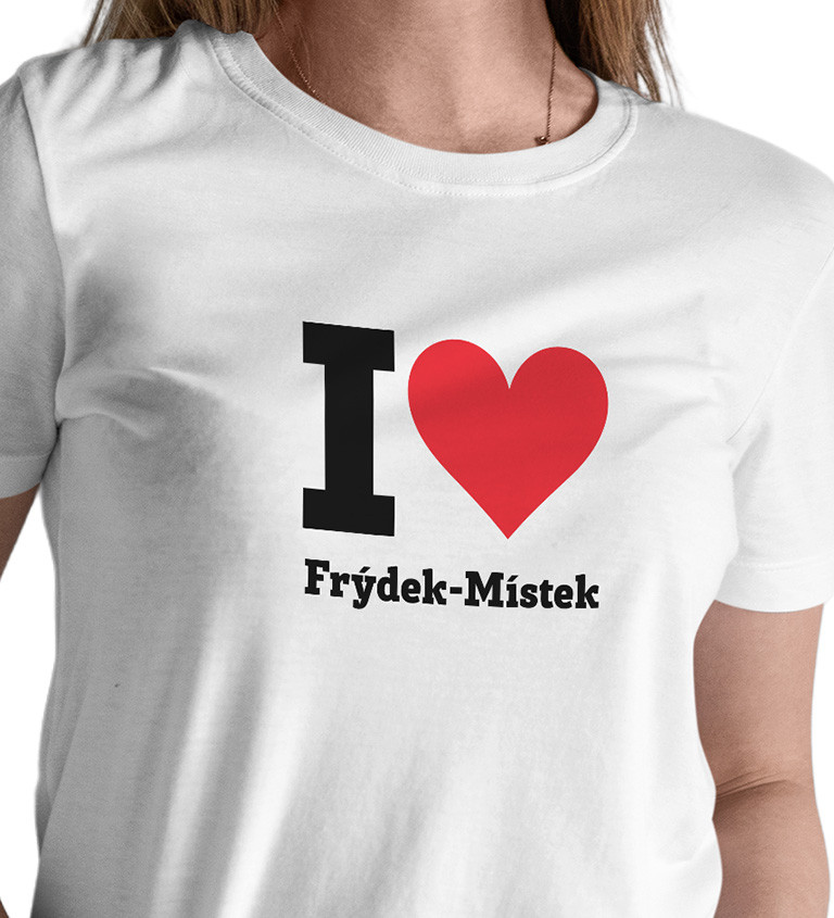 Dámské triko bílé - I love Frýdek-Místek